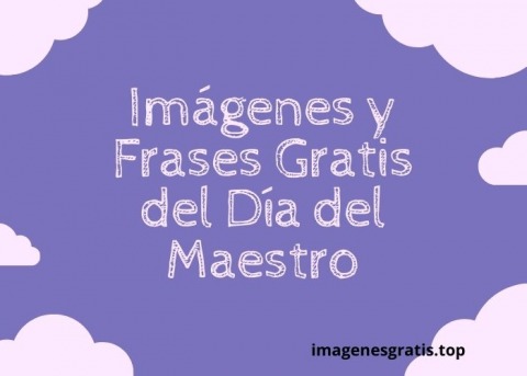 36 Imagenes y Frases Gratis para el Dia del Maestro